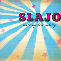 SLAJO Wake Up to a Melody CD